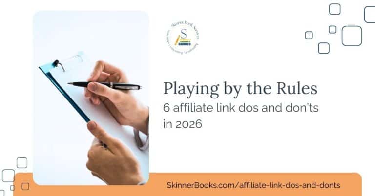 A picture is showcased of someone holding a clipboard and a pen. The blog title says Playing by the Rules: 6 Affiliate link dos and don'ts in 2026, from Skinner Book Services.
